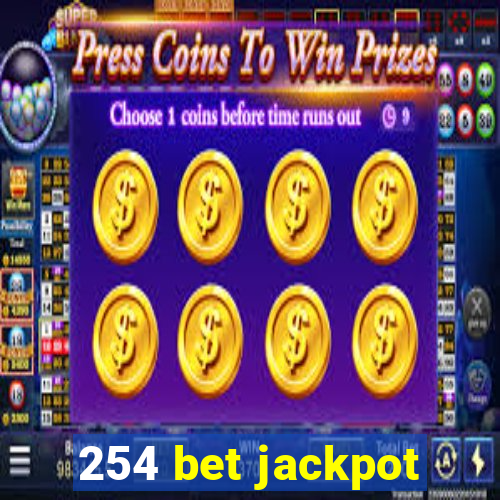 254 bet jackpot